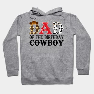 Dad of The Birthday Cowboy 1st First Birthday Cowboy Western Rodeo Party Hoodie